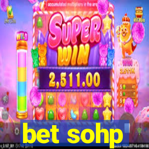bet sohp